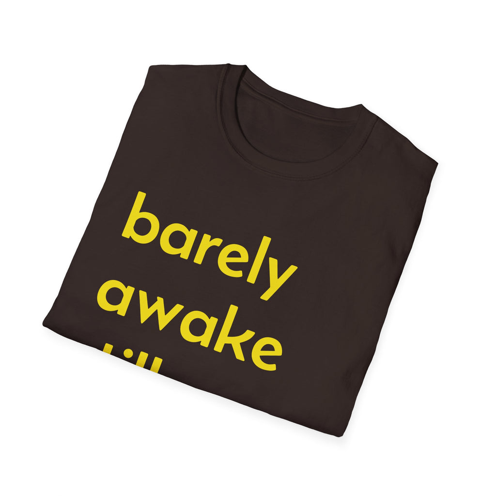 Barely Awake Still Cute T-Shirt | Typography Tee, Yellow Script