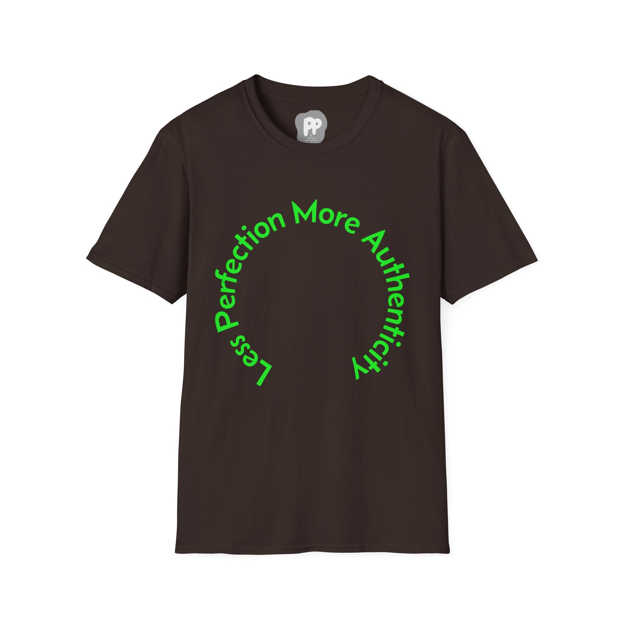 "Less Perfection More Authenticity" Curved Text T-Shirt —  Neon Green Graphic